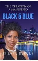 Black & Blue (the Creation of a Manifesto): The True Story of an African-American Woman on the LAPD and the Powerful Secrets She Uncovered