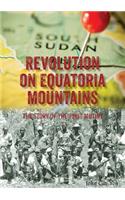 Revolution on Equatoria Mountains