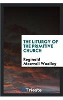 The Liturgy of the Primitive Church