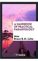 A Handbook of Practical Parasitology