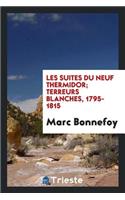 Les Suites Du Neuf Thermidor; Terreurs Blanches, 1795-1815