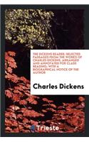 The Dickens Reader: Selected Passages from the Works of Charles Dickens ...