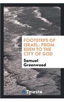 Footsteps of Israel: From Eden to the City of God