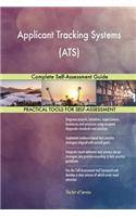 Applicant Tracking Systems (ATS) Complete Self-Assessment Guide