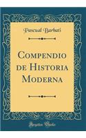 Compendio de Historia Moderna (Classic Reprint)