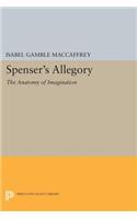 Spenser's Allegory: The Anatomy of Imagination(Princeton Legacy Library)