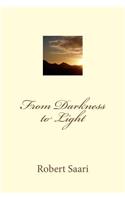 From Darkness to Light