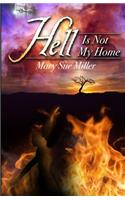 Hell Is Not My Home