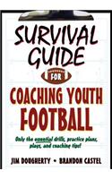 Survival Guide for Coaching Youth Football