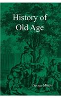 History of Old Age
