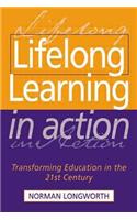 LIFELONG LEARNING IN ACTION: Transforming Education for the 21st Century