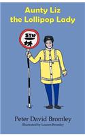 Aunty Liz the Lollipop Lady