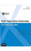 Pivot Table Data Crunching: Microsoft Excel 2010: Microsoft Excel 2010
