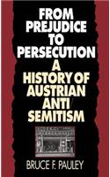 From Prejudice to Persecution