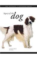 Legacy of the Dog: The Ultimate Illustrated Guide