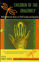 Children of the Dragonfly: Native American Voices on Child Custody and Education(English)