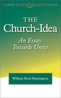 Church Idea (Library of Episcopalian Classics)