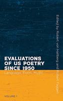 Evaluations of Us Poetry Since 1950, Volume 1