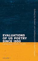 Evaluations of US Poetry since 1950, Volume 1