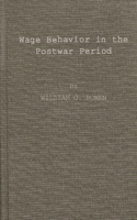 Wage Behavior in the Postwar Period