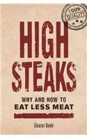 High Steaks: Why and How to Eat Less Meat