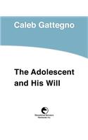 Adolescent and His Will