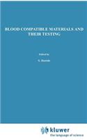 Blood Compatible Materials and Their Testing