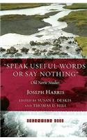 Speak Useful Words or Say Nothing