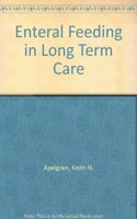 Enteral Feeding in Long Term Care