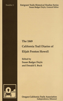 1849 California Trail Diaries of Elijah Preston Howell