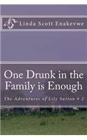 One Drunk in the Family is Enough