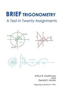 Brief Trigonometry a Text in Twenty Assignments