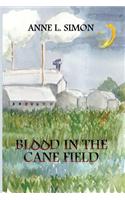 Blood in the Cane Field