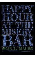 Happy Hour At The Misery Bar