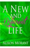 New And Different Life