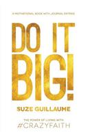 Do It Big!