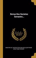 Revue Des Societes Savantes...