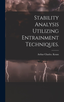 Stability Analysis Utilizing Entrainment Techniques.