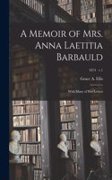 Memoir of Mrs. Anna Laetitia Barbauld