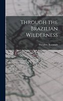 Through the Brazilian Wilderness
