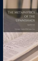 Metaphysics of the Upanishads; Vicharsagar. Translated With Copious Notes