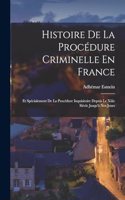 Histoire De La Procédure Criminelle En France