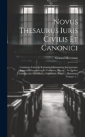 Novus Thesaurus Iuris Civilis Et Canonici