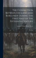 Connection Between England and Burgundy During the First Half of the Fifteenth Century; the Stan