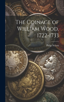 Coinage of William Wood, 1722-1733
