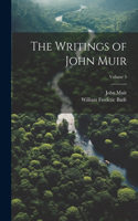 Writings of John Muir; Volume 5