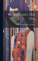 Woman and Her Era