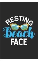 Resting Beach Face: Funny Summer Vacation Notebook, Hawaiian, Tropical Destinations Bucket List, Beach Journal, Travel Diary Planner