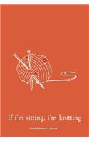 If i'm sitting, i'm knitting journal
