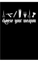 Choose Your Weapon